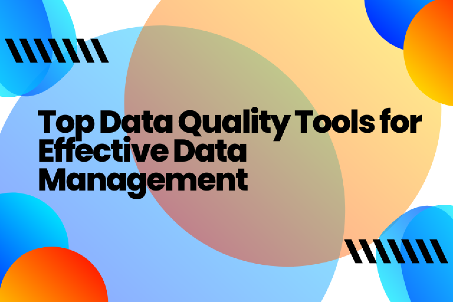 Find the best data quality tools to ensure that your data is accurate, complete, and consistent, and make more informed decisions.